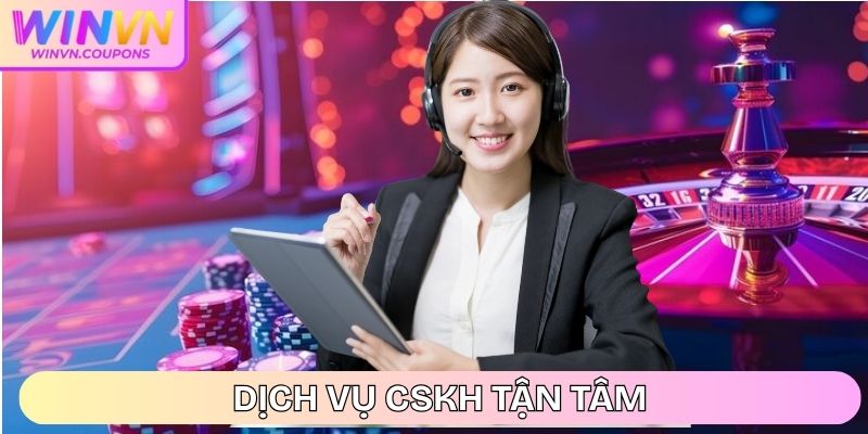 Dịch vụ CSKH tận tâm