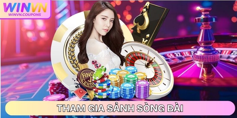Tham gia sảnh Sòng Bài